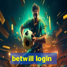 betwill login